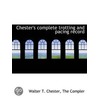 Chester's Complete Trotting And Pacing R by Walter T. Chester