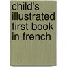 Child's Illustrated First Book In French by Jean Gustave Keetels