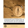 Childhood And Character; An Introduction door Hugh Hartshorne