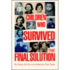 Children Who Survived The Final Solution door Peter Tarjan