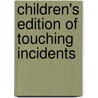 Children's Edition Of Touching Incidents by Solomon Benjamin Shaw