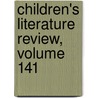 Children's Literature Review, Volume 141 door Onbekend