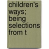 Children's Ways; Being Selections From T door James Sully