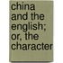 China And The English; Or, The Character