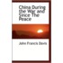 China During The War And Since The Peace