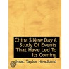 China S New Day A Study Of Events That H door Issac Taylor Headland