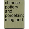 Chinese Pottery And Porcelain; Ming And door Robert Lockhart Hobson