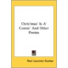 Chris'Mus' Is A' Comin' And Other Poems by Unknown