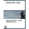 Christ Our Life: by Unknown