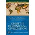 Christ and the Dominions of Civilization