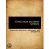 Christ's Must And Other Sermons door Alexander Maclaren