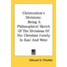 Christendom's Divisions: Being A Philoso door Onbekend