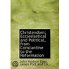 Christendom; Ecclesiastical And Politica door John Hodson Egar