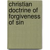 Christian Doctrine of Forgiveness of Sin door James Freeman Clarke