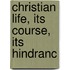 Christian Life, Its Course, Its Hindranc