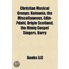Christian Musical Groups: Koinonia, The door Books Llc