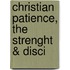 Christian Patience, The Strenght & Disci