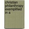 Christian Philanthropy Exemplified In A door Onbekend