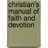 Christian's Manual of Faith and Devotion