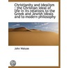 Christianity And Idealism : The Christia door John Watson