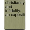 Christianity And Infidelity: An Expositi door Onbekend