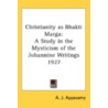 Christianity As Bhakti Marga: A Study In door A.J. Appasamy