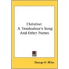 Christine: A Troubadour's Song And Other door Onbekend