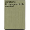 Christliche Kirchengeschichte Seit Der R door Johann Matthias Schröckh