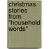 Christmas Stories From "Household Words"