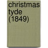 Christmas Tyde (1849) by Unknown