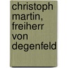 Christoph Martin, Freiherr Von Degenfeld by Unknown