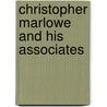 Christopher Marlowe And His Associates door Onbekend