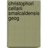 Christophori Cellarii Smalcaldensis Geog door Onbekend