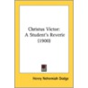 Christus Victor: A Student's Reverie (19 door Onbekend