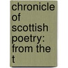 Chronicle Of Scottish Poetry: From The T door Onbekend