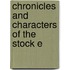 Chronicles And Characters Of The Stock E