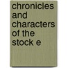 Chronicles And Characters Of The Stock E door Danial Defoe