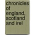 Chronicles Of England, Scotland And Irel