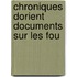 Chroniques Dorient Documents Sur Les Fou