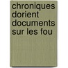 Chroniques Dorient Documents Sur Les Fou by Salomon Reinach