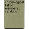 Chronological List Of Members ; Catalogu by Sir Mountstuart Elphinstone Grant Duff