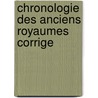 Chronologie Des Anciens Royaumes Corrige by Anonymous Anonymous