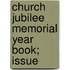 Church Jubilee Memorial Year Book; Issue