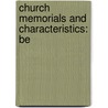 Church Memorials And Characteristics: Be door Onbekend