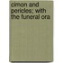 Cimon And Pericles; With The Funeral Ora