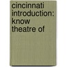 Cincinnati Introduction: Know Theatre Of door Source Wikipedia