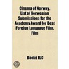 Cinema Of Norway: List Of Norwegian Subm door Books Llc