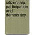 Citizenship, Participation And Democracy