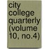 City College Quarterly (Volume 10, No.4)