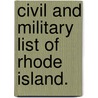 Civil and Military List of Rhode Island. door Joseph Jencks Smith.